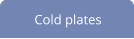 Cold plates